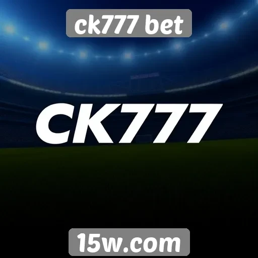 ck777 bet análise de recursos e funcionalidades