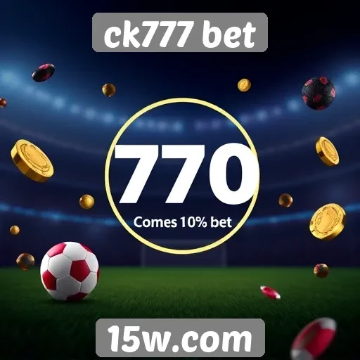 Promoções e bônus oferecidos pela ck777 bet